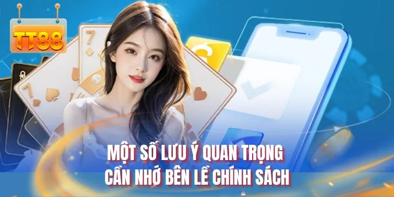 Một số lưu ý quan trọng cần nhớ bên lề chính sách